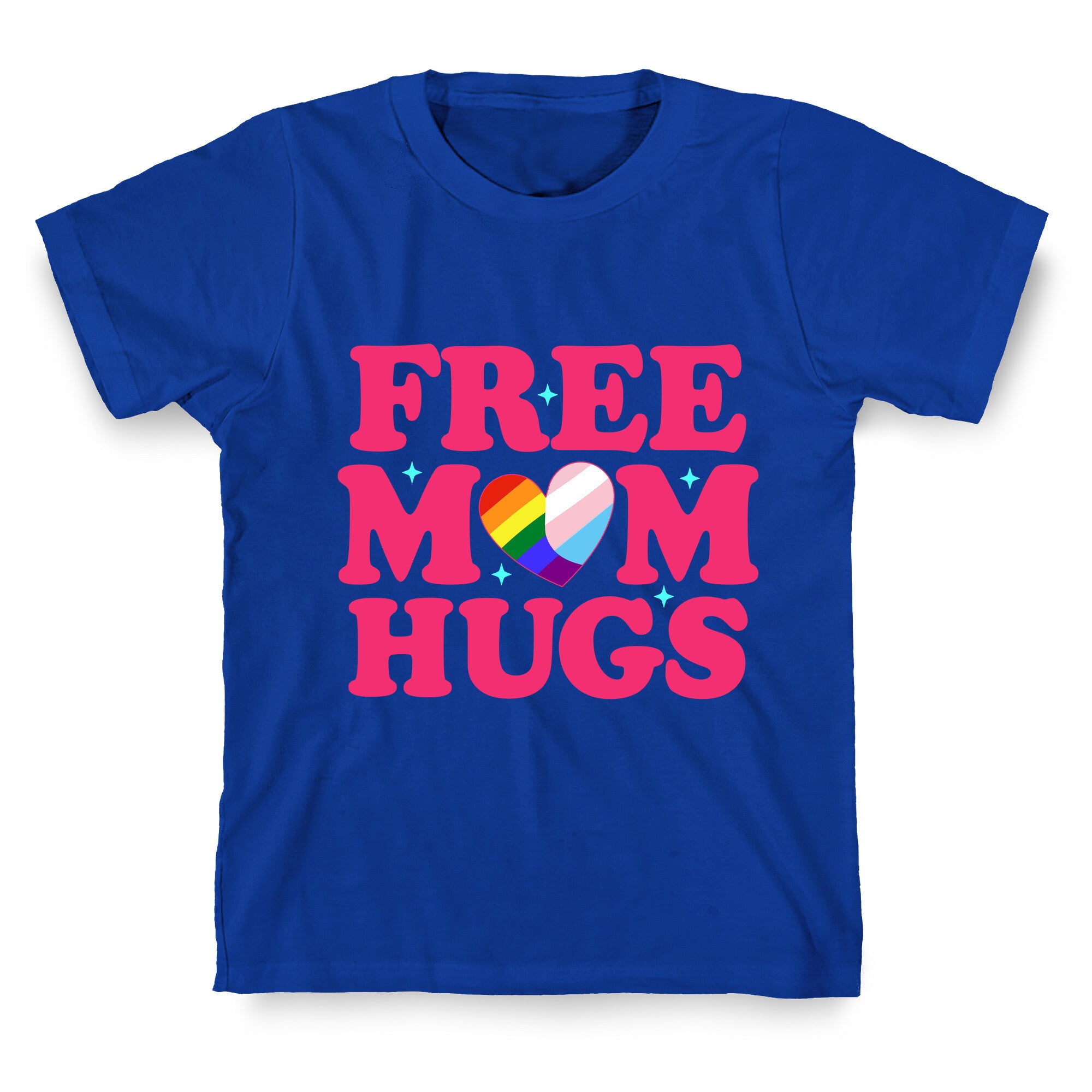 Free Mom Hugs Pride T-Shirt