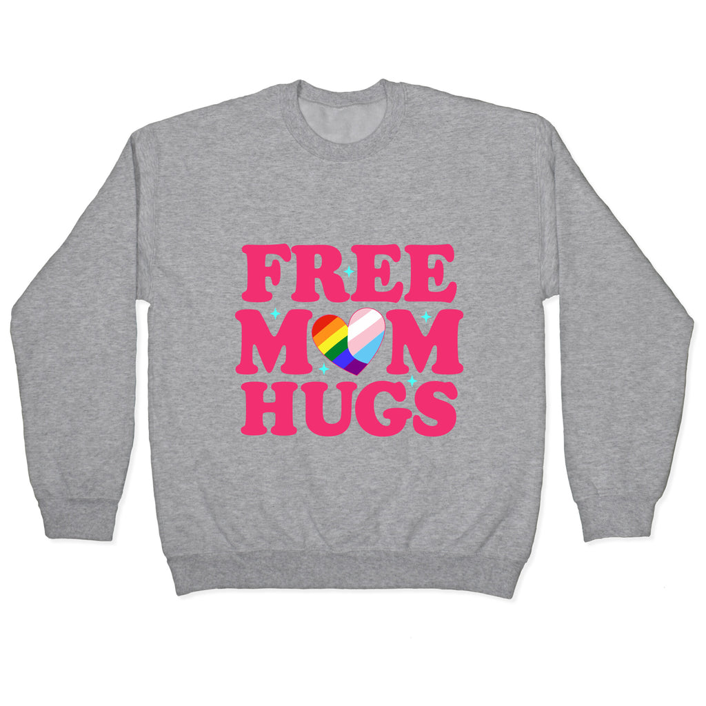 Free Mom Hugs Pride Crewneck Sweatshirt