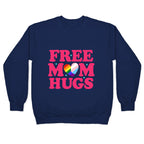 Free Mom Hugs Pride Crewneck Sweatshirt