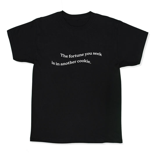 The Fortune You Seek is in Another Cookie Kids Tee