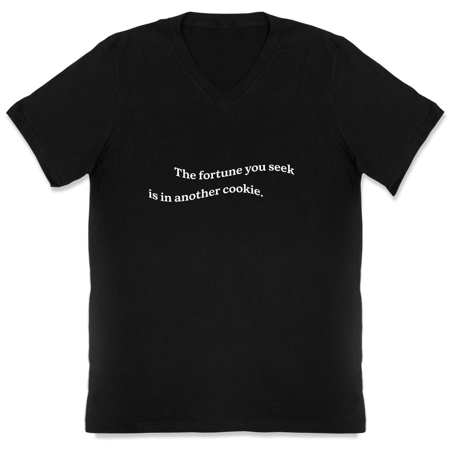 The Fortune You Seek is in Another Cookie V-Neck