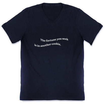 The Fortune You Seek is in Another Cookie V-Neck