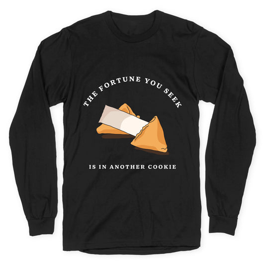 The Fortune You Seek Cookie Longsleeve Tee