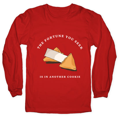 The Fortune You Seek Cookie Longsleeve Tee