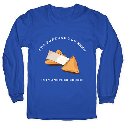 The Fortune You Seek Cookie Longsleeve Tee