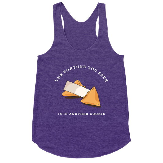 The Fortune You Seek Cookie Racerback Tank
