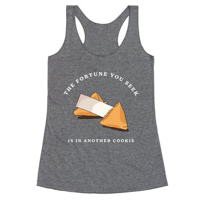 The Fortune You Seek Cookie Racerback Tank