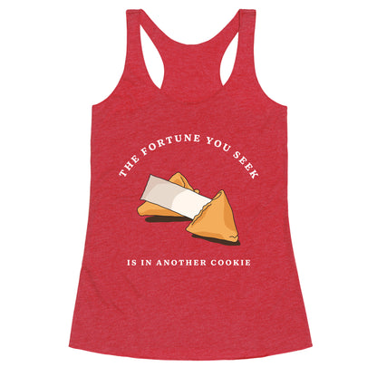The Fortune You Seek Cookie Racerback Tank