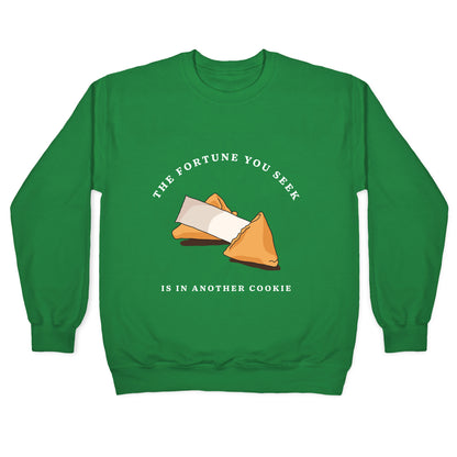 The Fortune You Seek Cookie Crewneck Sweatshirt