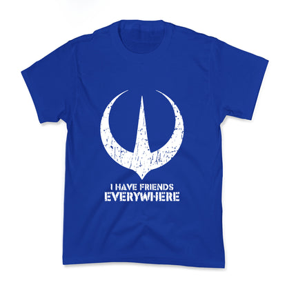 I Have Friends Everywhere Kids Tee