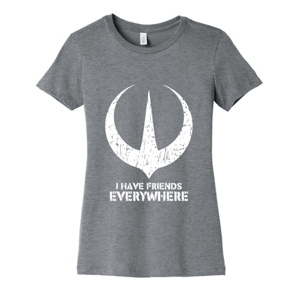 I Have Friends Everywhere Womens Cotton Tee