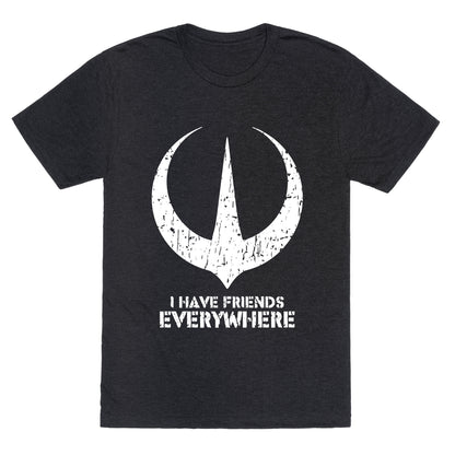 I Have Friends Everywhere Unisex Triblend Tee