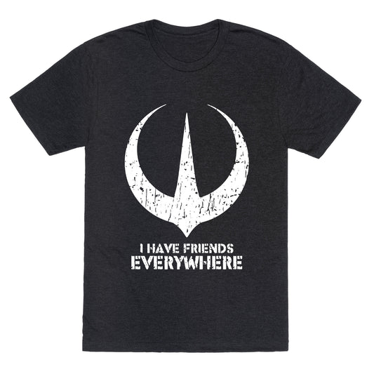 I Have Friends Everywhere Unisex Triblend Tee