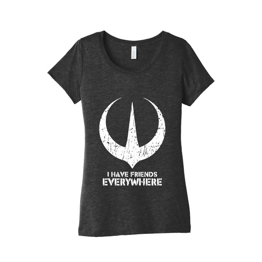 I Have Friends Everywhere Womens Triblend Tee