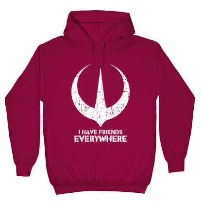 I Have Friends Everywhere Hoodie