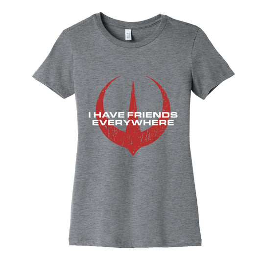 I Have Friends Everywhere Red Womens Cotton Tee