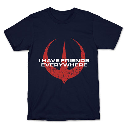 I Have Friends Everywhere Red T-Shirt