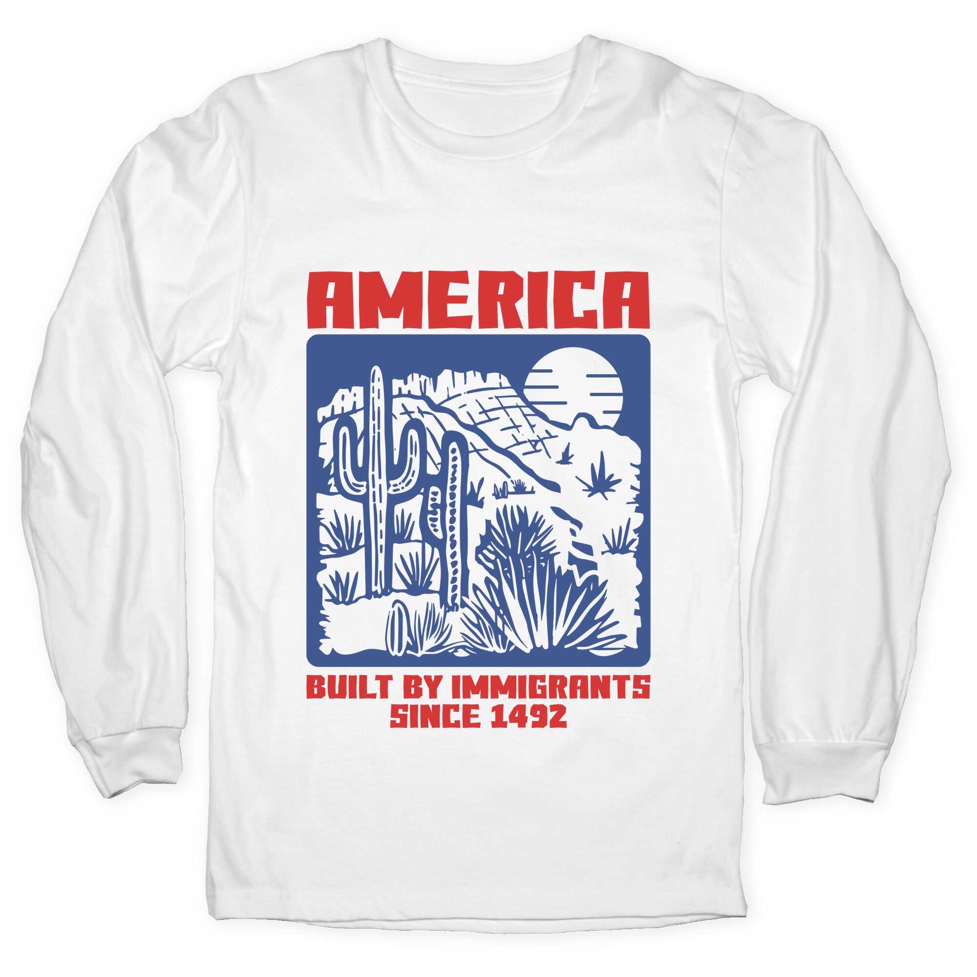 America Built By Immigrants July 4th Longsleeve Tee