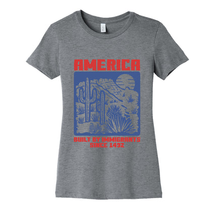 America Built By Immigrants July 4th Womens Cotton Tee