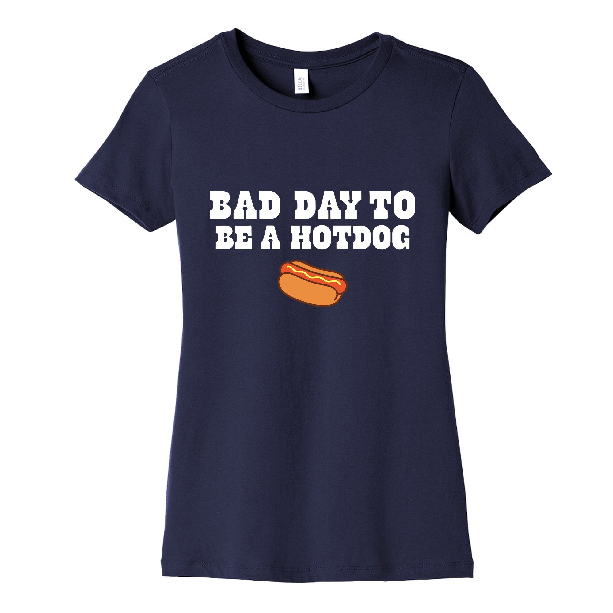Bad Day to Be a Hot Dog Womens Cotton Tee