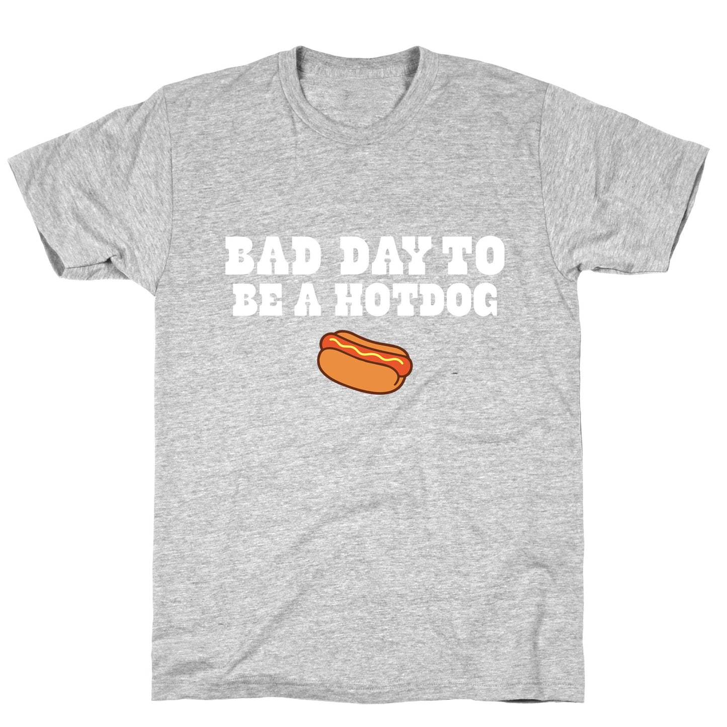 Bad Day to Be a Hot Dog T-Shirt