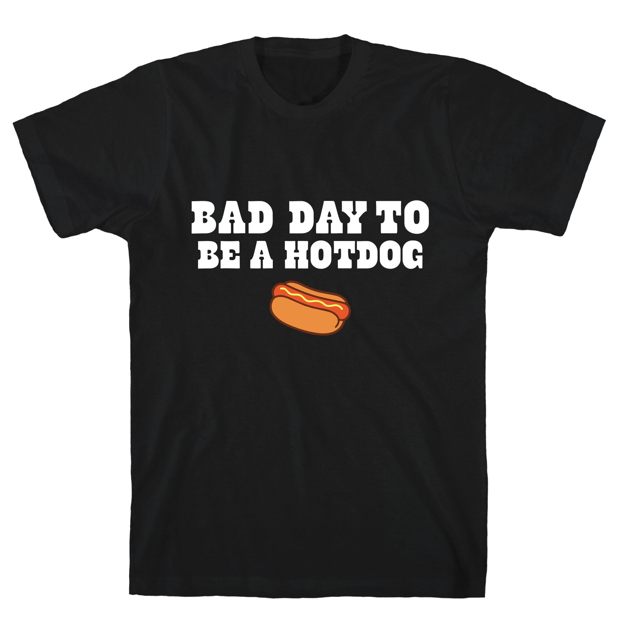 Bad Day to Be a Hot Dog T-Shirt