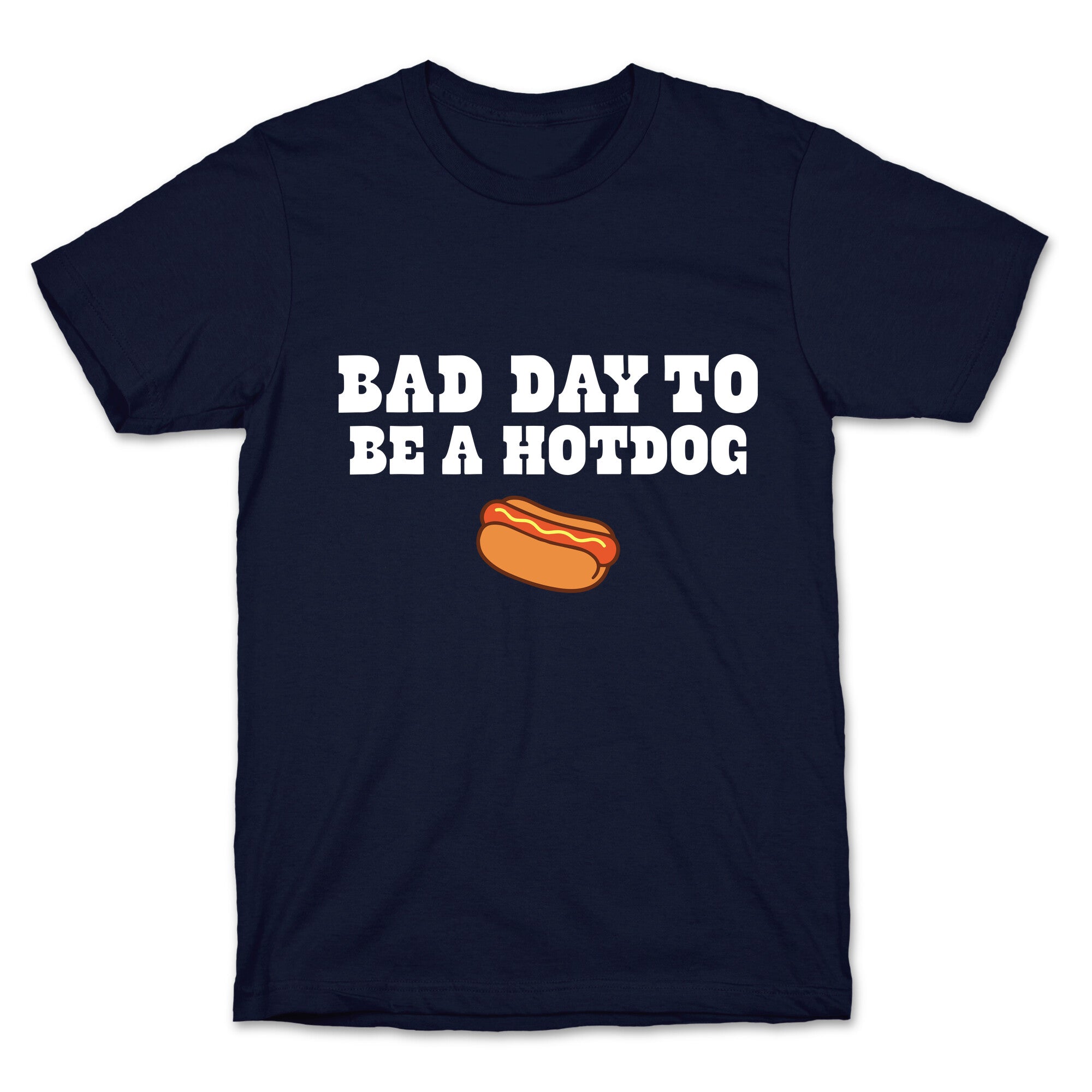 Bad Day to Be a Hot Dog T-Shirt