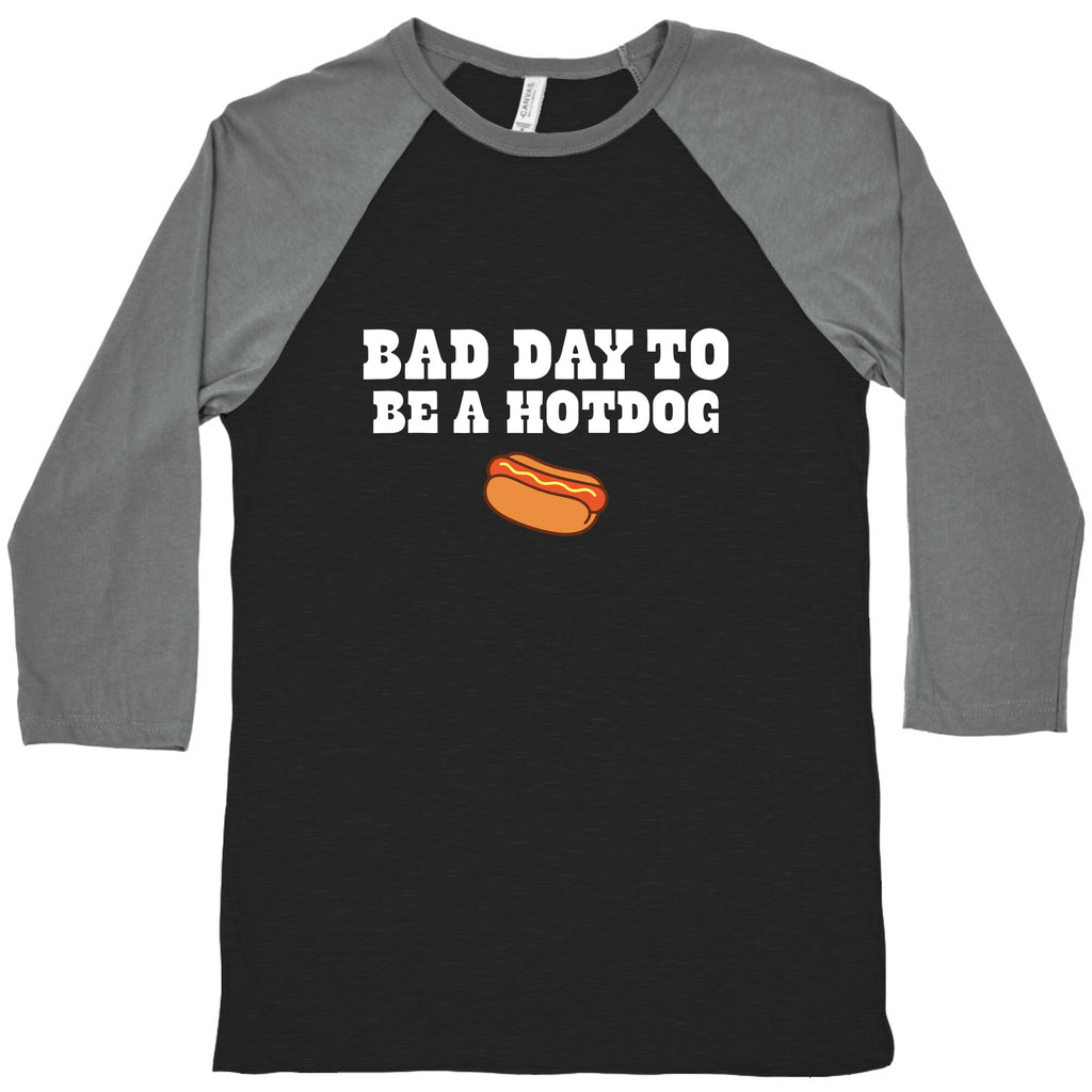 Bad Day to Be a Hot Dog Baseball Tee