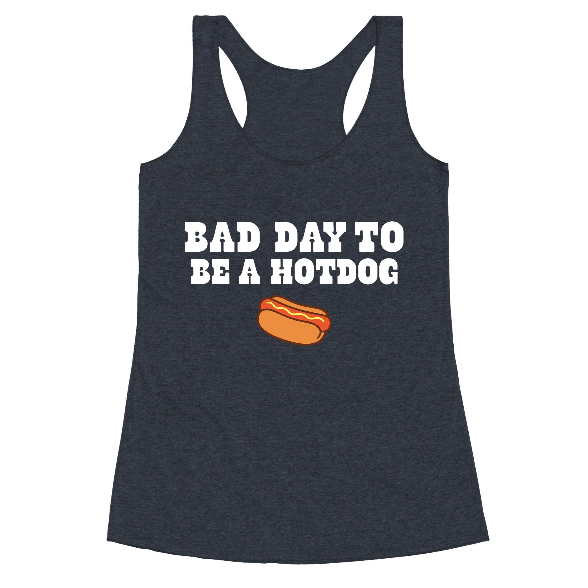 Bad Day to Be a Hot Dog Racerback Tank