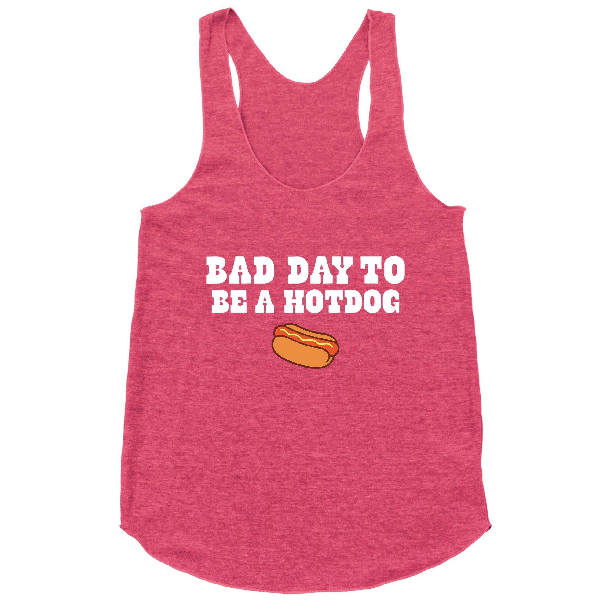 Bad Day to Be a Hot Dog Racerback Tank