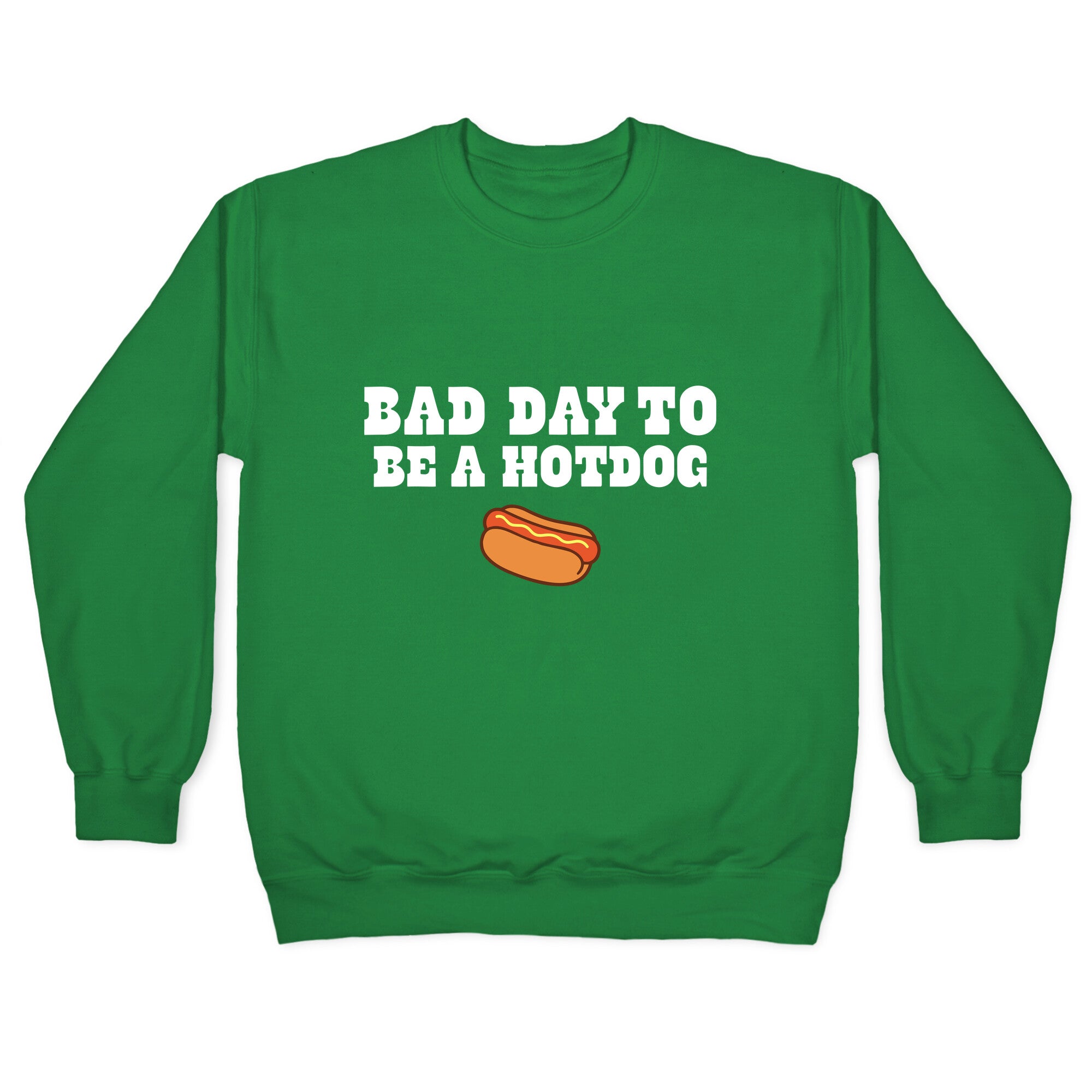 Bad Day to Be a Hot Dog Crewneck Sweatshirt