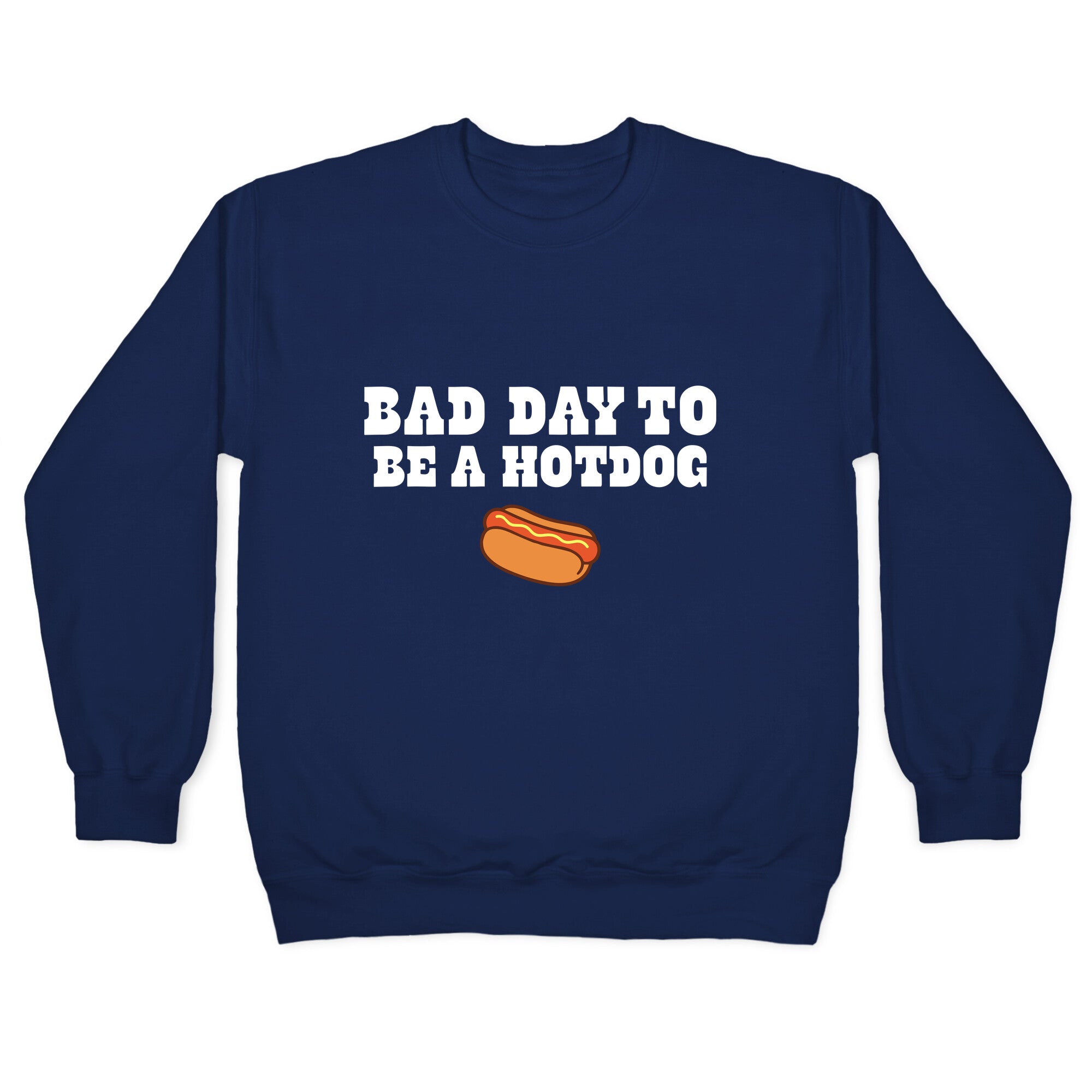 Bad Day to Be a Hot Dog Crewneck Sweatshirt