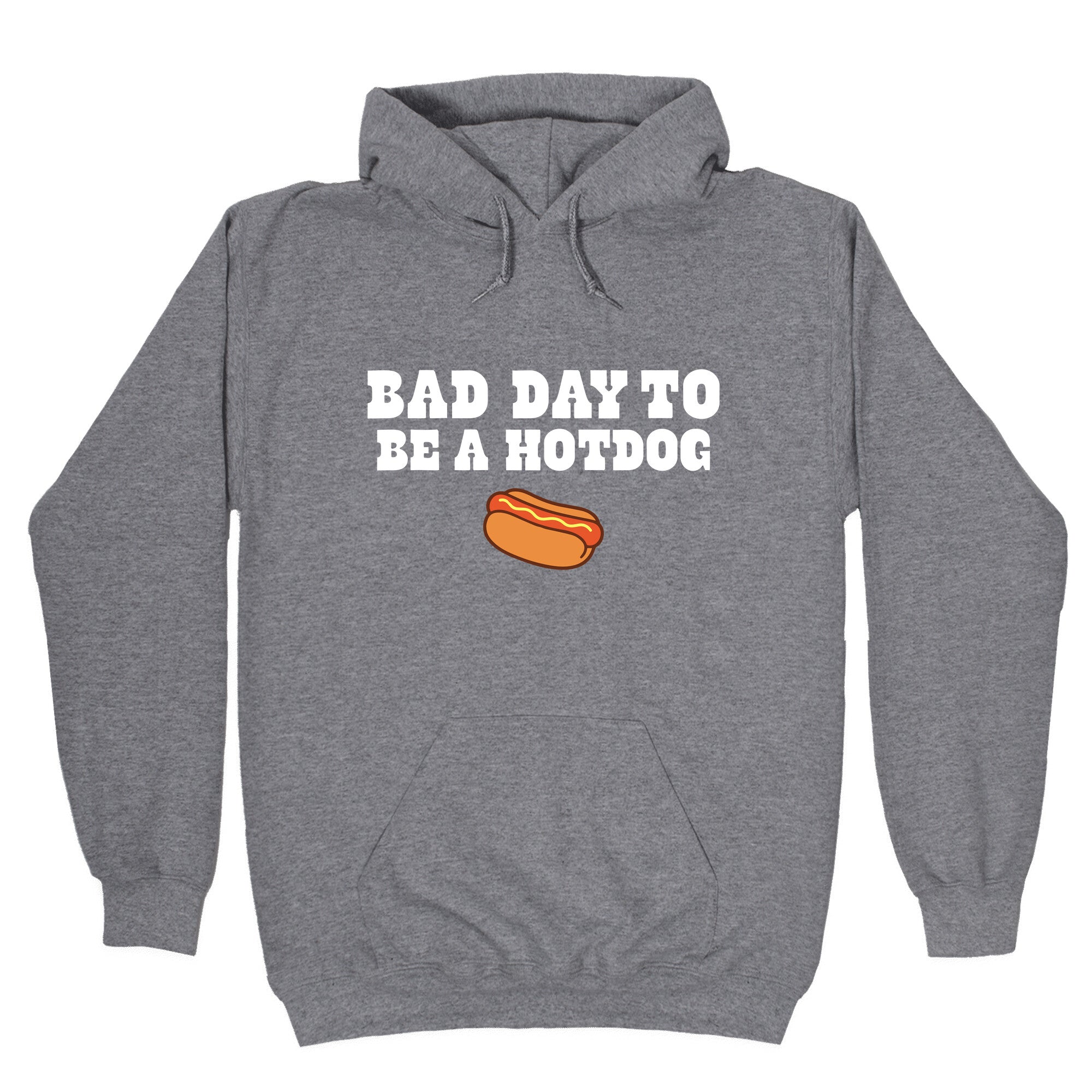 Bad Day to Be a Hot Dog Hoodie