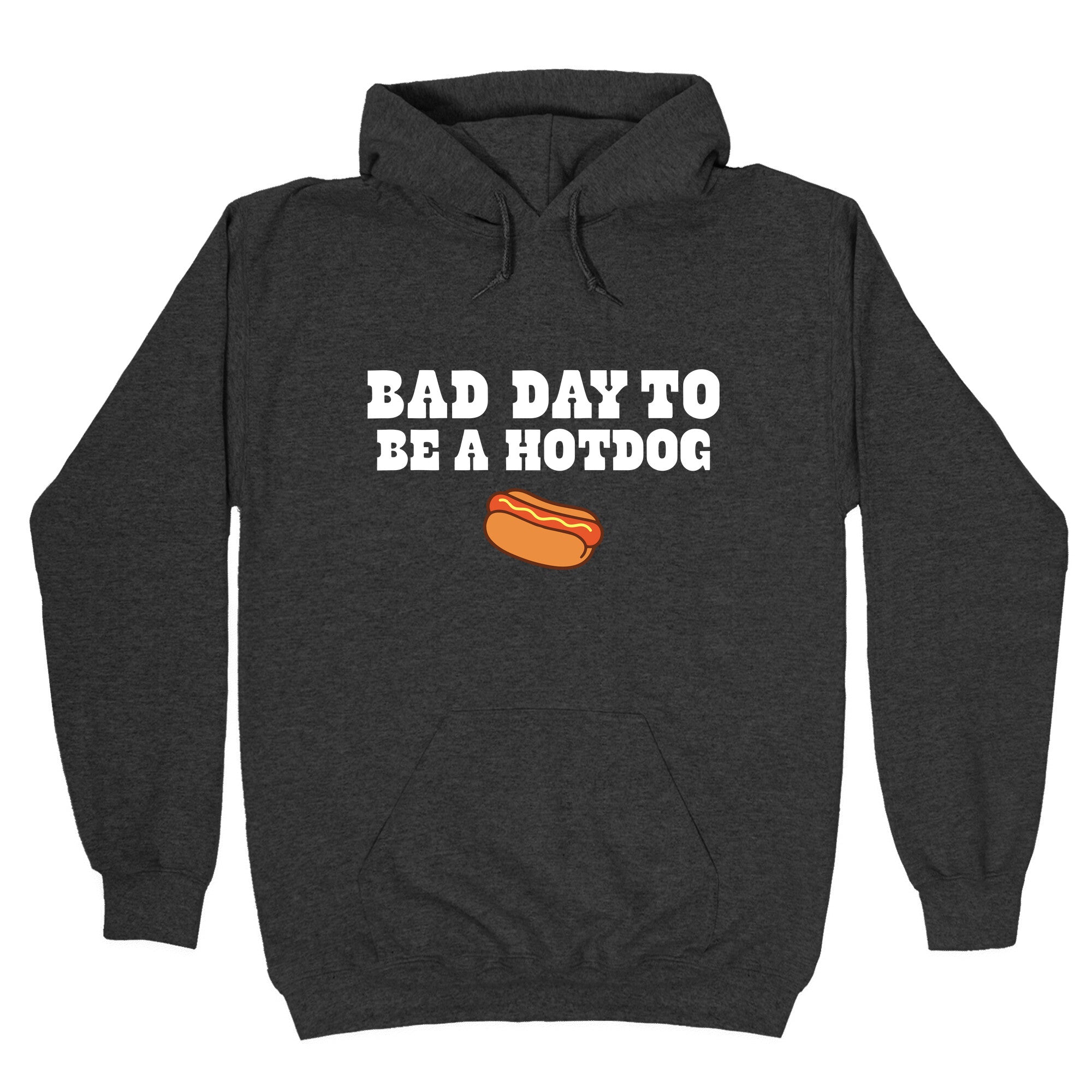 Bad Day to Be a Hot Dog Hoodie