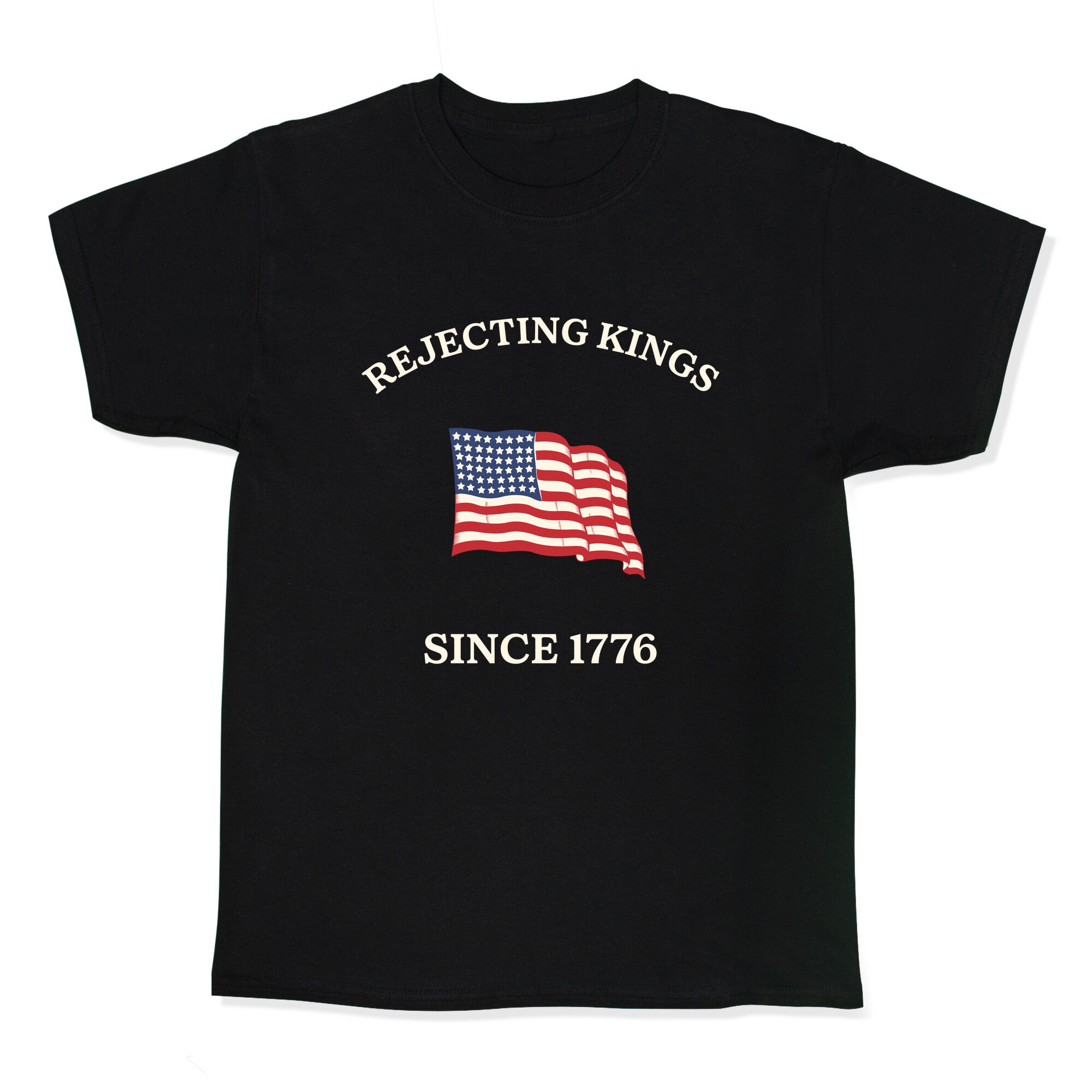 Rejecting Kings Since 1776 Kids Tee