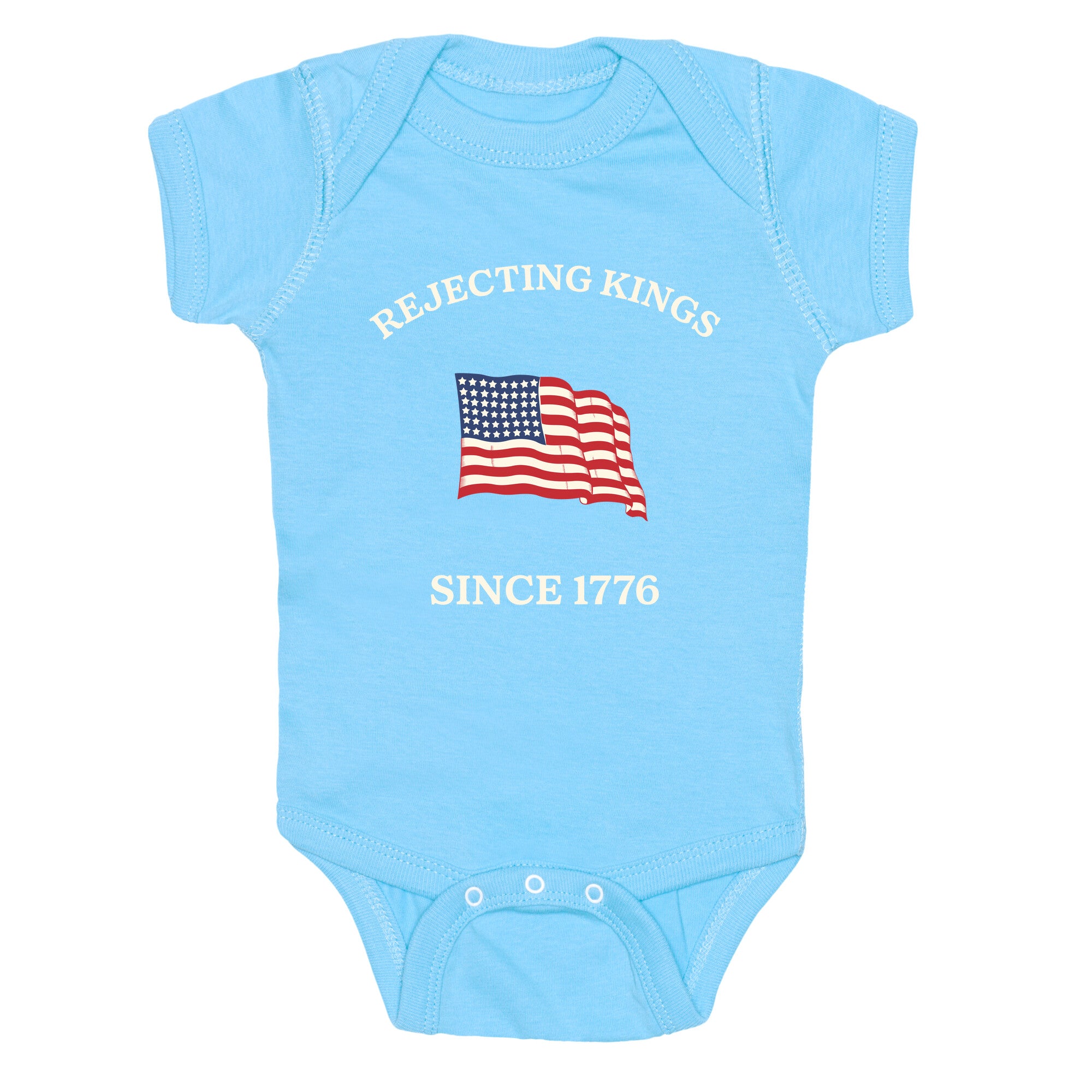 Rejecting Kings Since 1776 Baby One-Piece