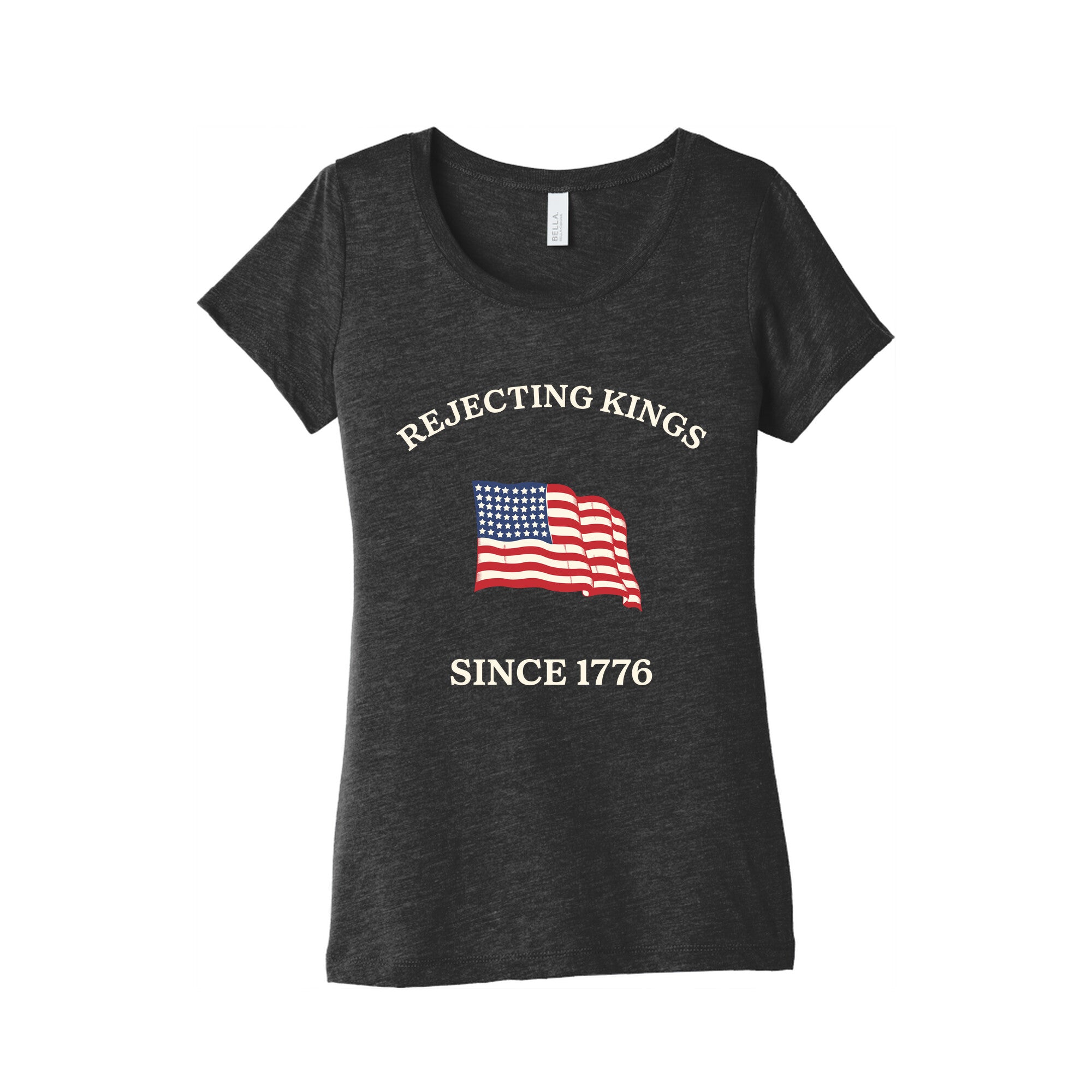 Rejecting Kings Since 1776 Womens Triblend Tee