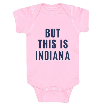 But This is Indiana Baby One-Piece