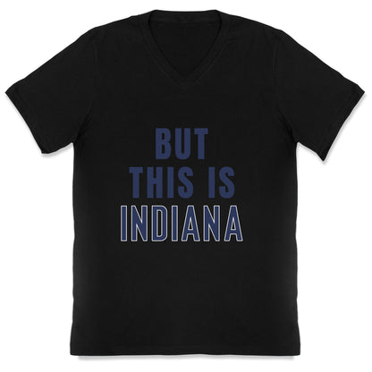 But This is Indiana V-Neck