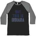 But This is Indiana Baseball Tee