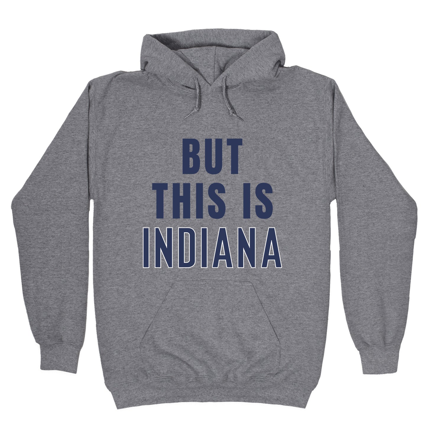 But This is Indiana Hoodie
