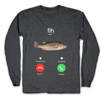 Fih Calling Me Longsleeve Tee