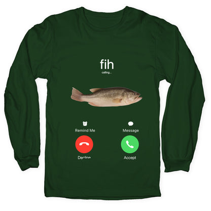 Fih Calling Me Longsleeve Tee