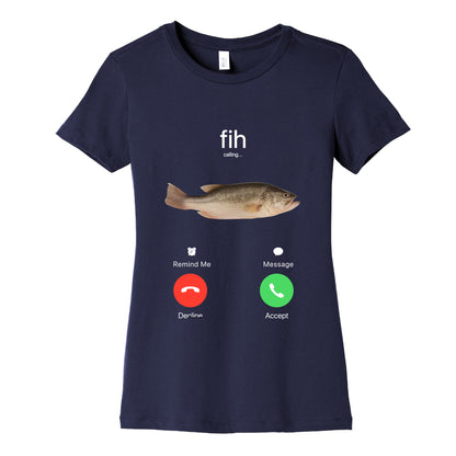 Fih Calling Me Womens Cotton Tee