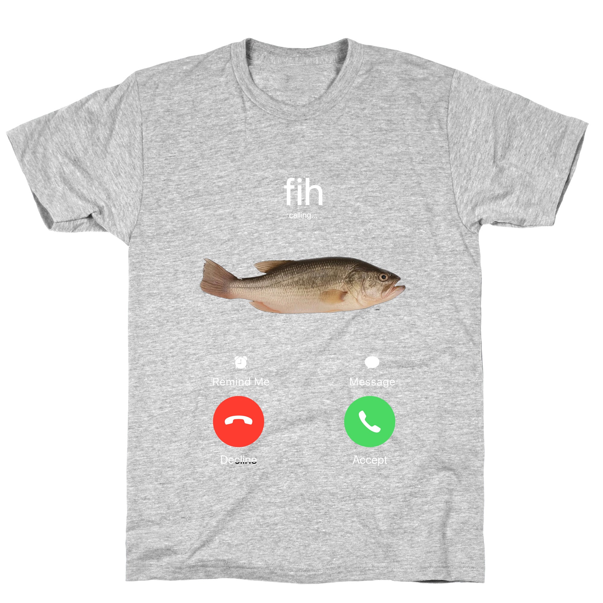 Fih Calling Me T-Shirt