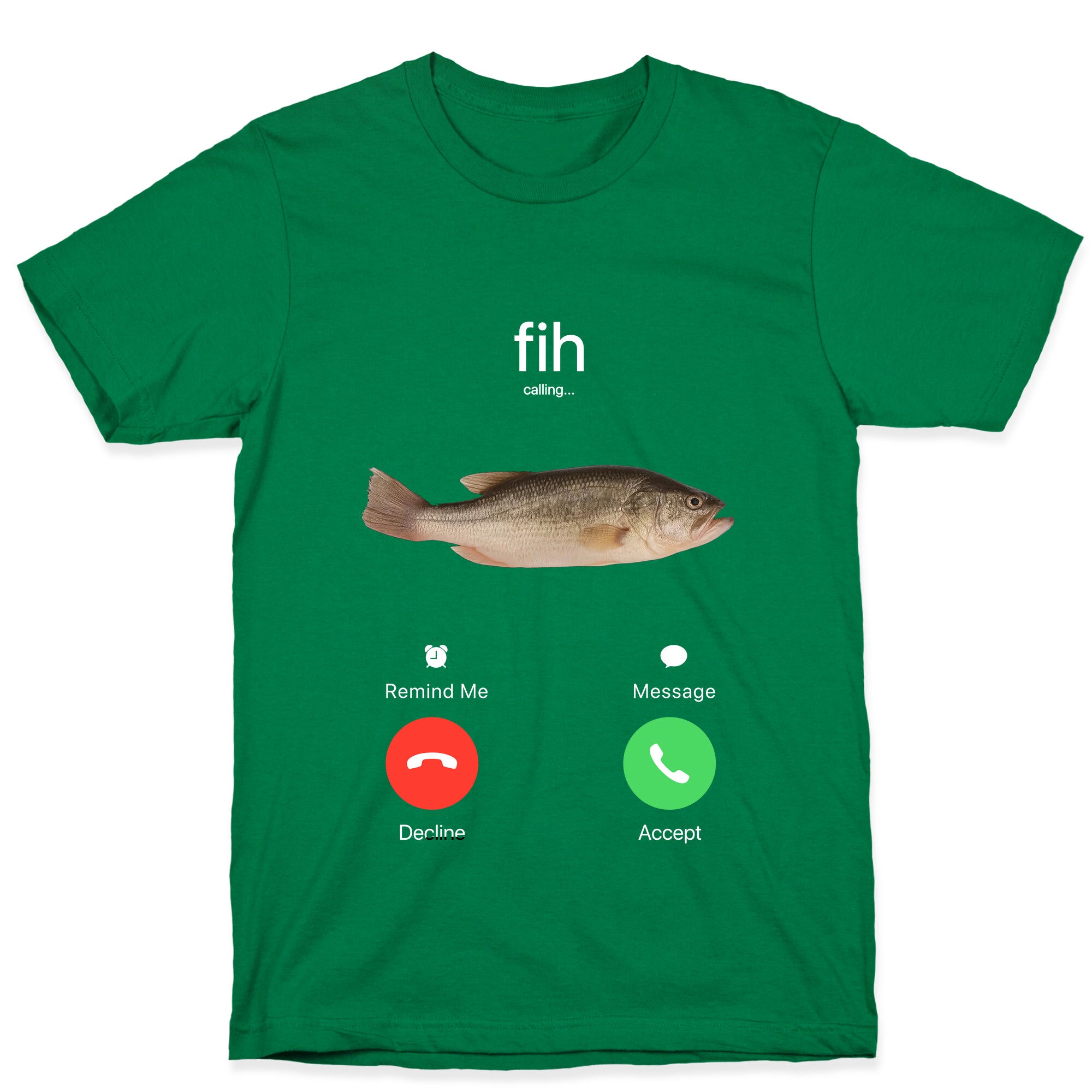 Fih Calling Me T-Shirt