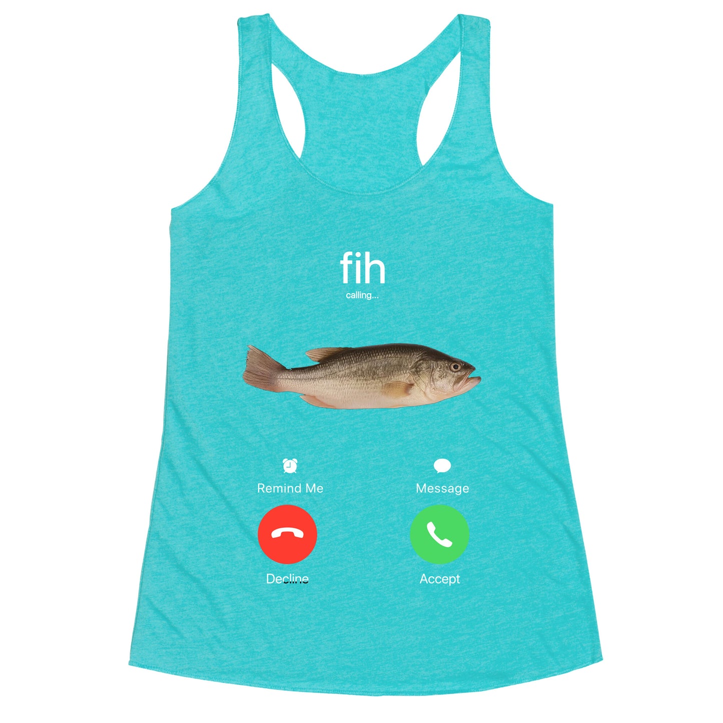 Fih Calling Me Racerback Tank