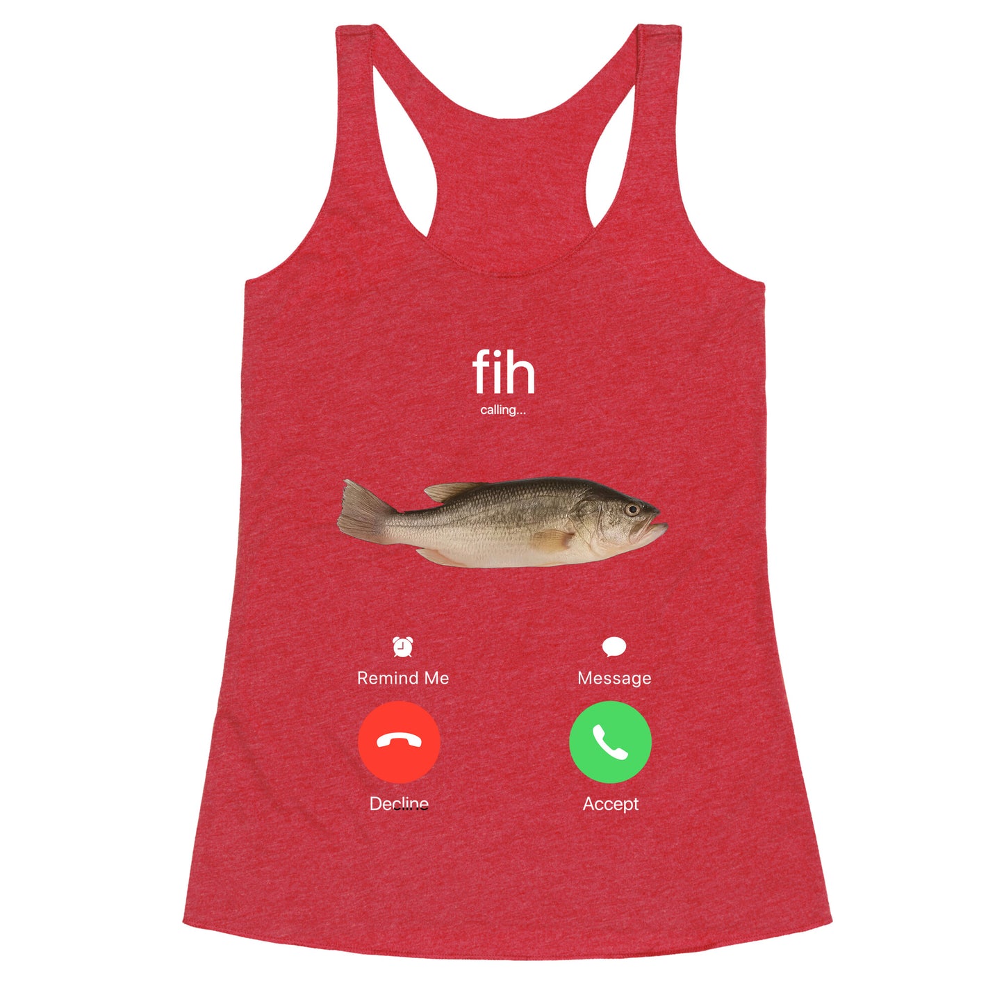 Fih Calling Me Racerback Tank