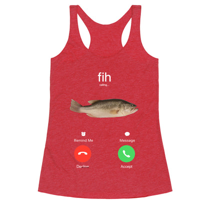 Fih Calling Me Racerback Tank