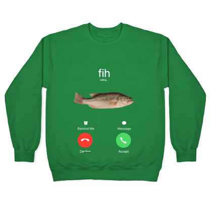 Fih Calling Me Crewneck Sweatshirt